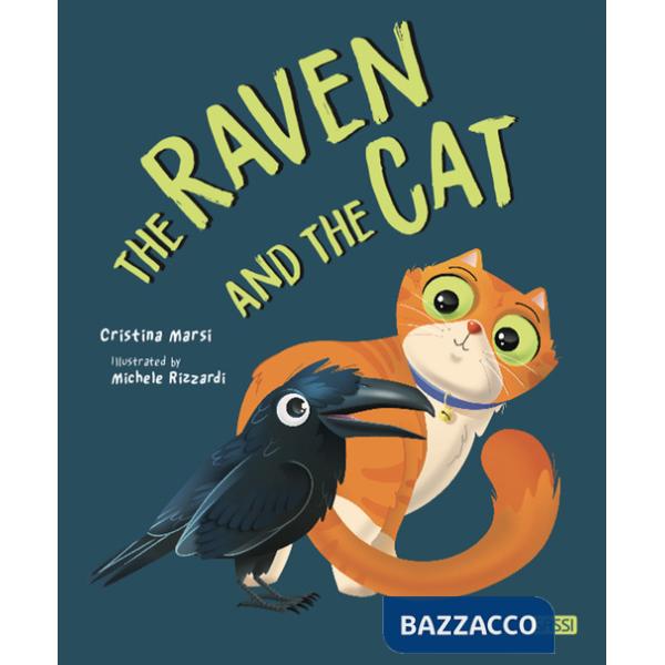 Raven and the cat. Ediz. a colori (The)