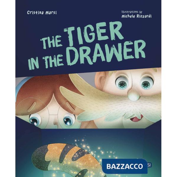 Tiger in the drawer. Ediz. a colori (A)