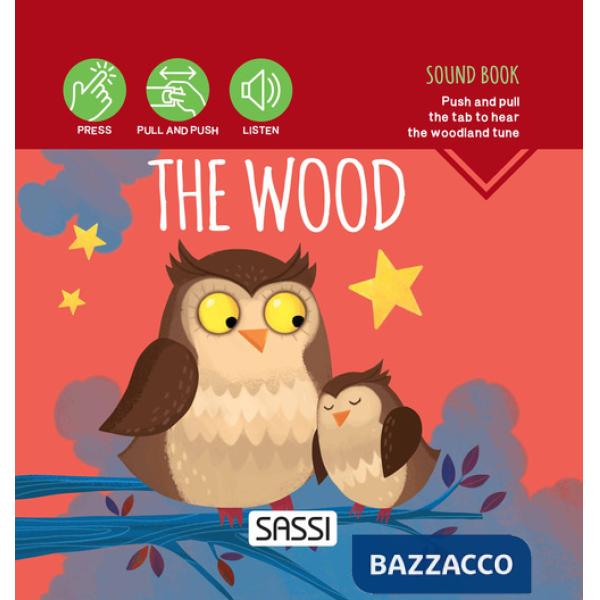 Wood. Sound book. Ediz. a colori (The)