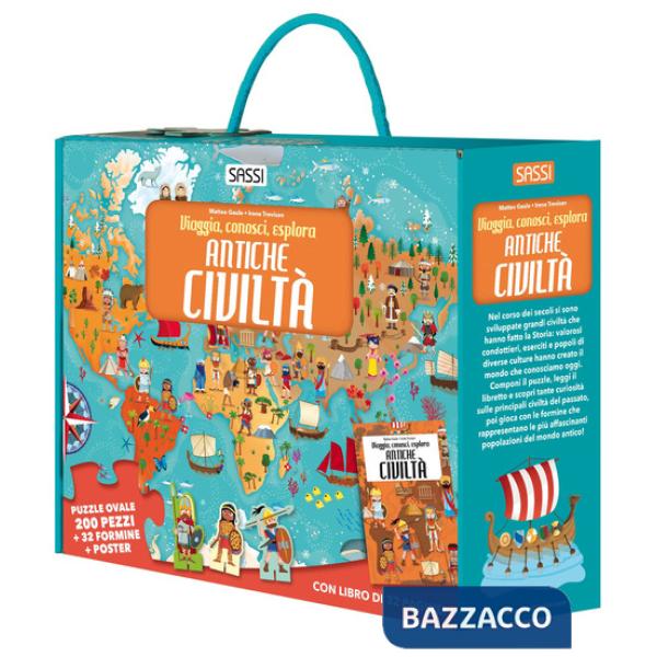 Antiche civiltà. Viaggia, conosci, esplora. Ediz. a colori. Con 32 formine. Con puzzle ovale. Con Poster