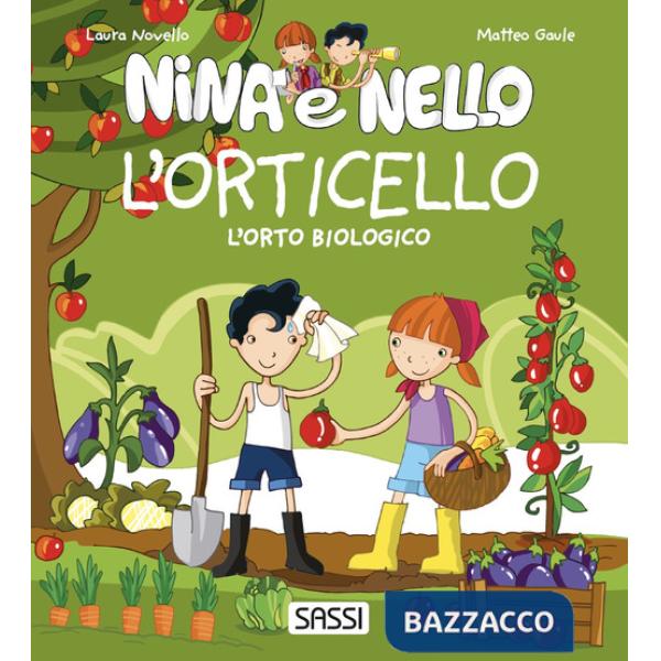 Orticello. L'orto biologico. Nina e Nello. Ediz. a colori (L')