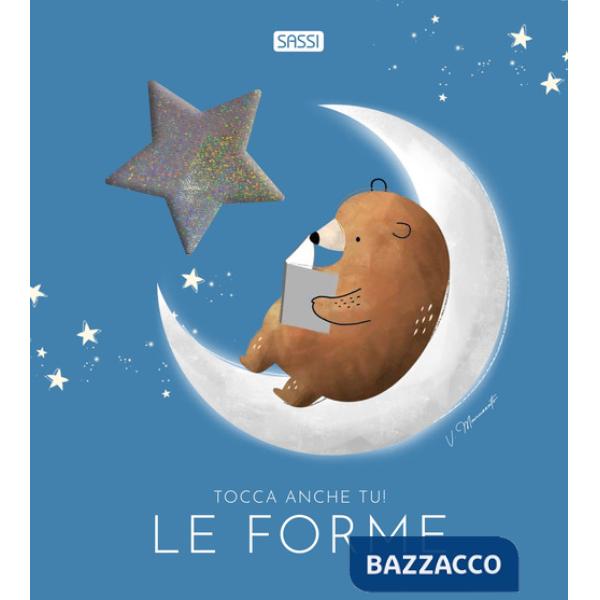 Forme. Tocca anche tu! Ediz. a colori (Le)