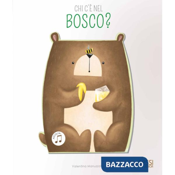 Chi c'è nel bosco? Libro sonoro. Ediz. a colori