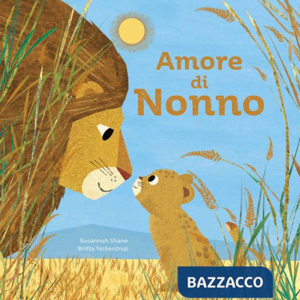 Amore di nonno. Ediz. a colori
