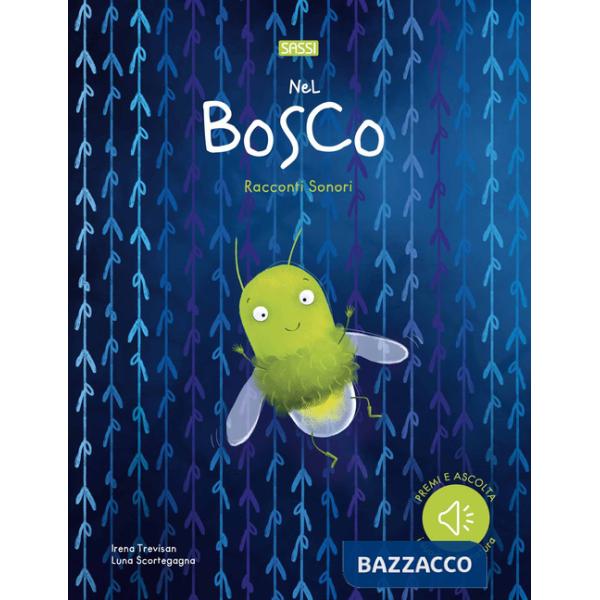 Nel bosco. Racconti sonori. Nuova ediz.