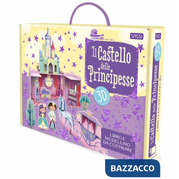 Castello delle principesse 3D. Nuova ediz. Con modellino (Il)