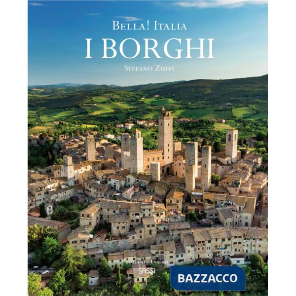 Bella! Italia. I borghi. Ediz. italiana e inglese