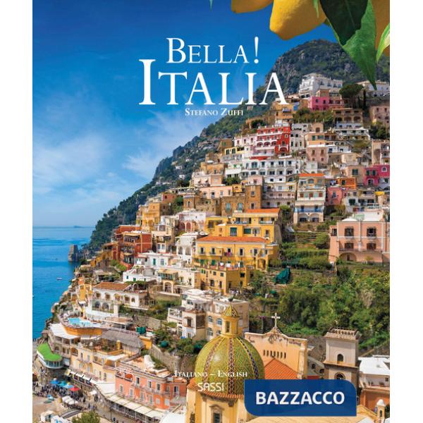 Bella! Italia. Ediz. italiana e inglese