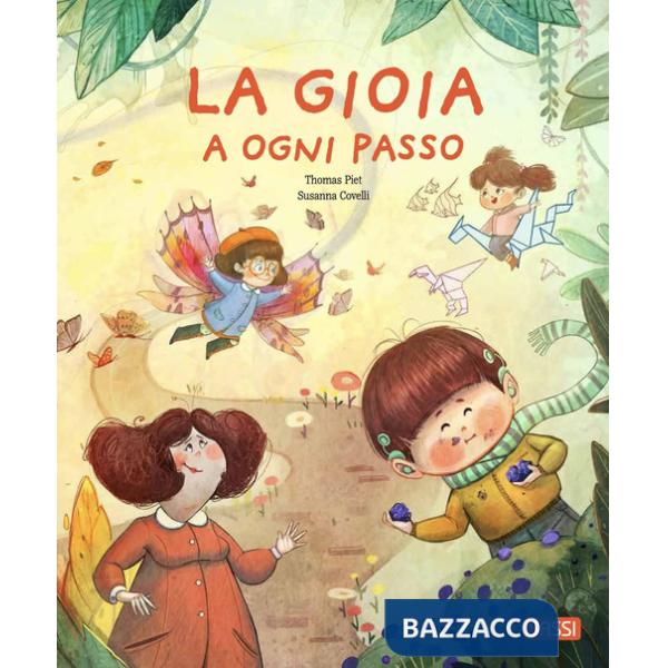 Gioia a ogni passo. Ediz. a colori (La)