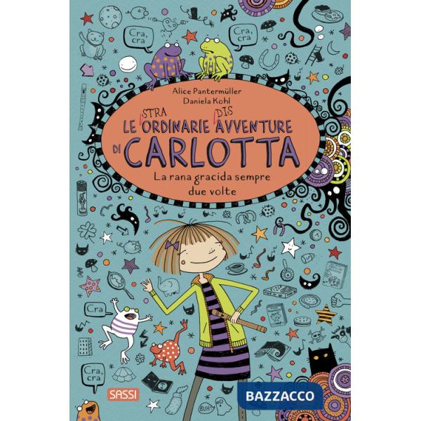 Rana gracida sempre due volte. Le (stra)ordinarie (dis)avventure di Carlotta (La). Vol. 13