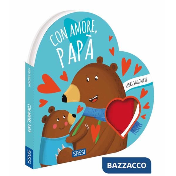Con amore, papà. Libri sagomati. Ediz. a colori