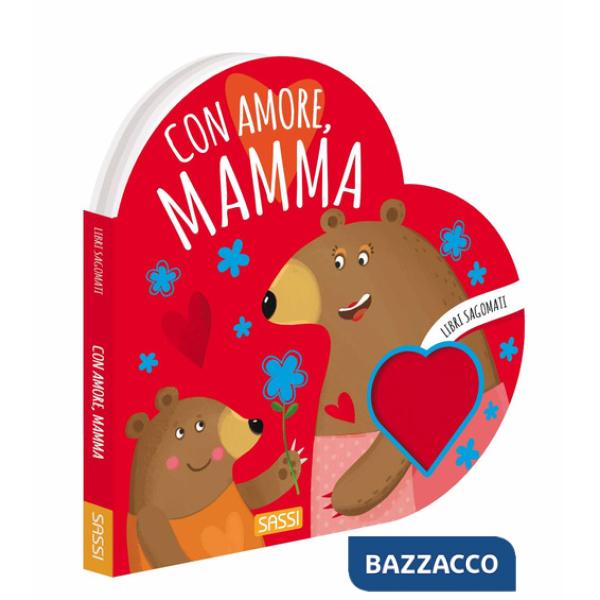 Con amore, mamma. Libri sagomati. Ediz. a colori