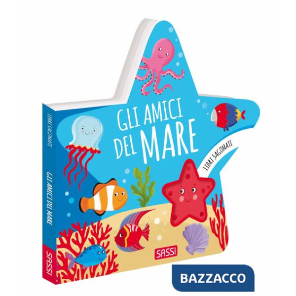Amici del mare. Libri sagomati. Ediz. a colori (Gli)