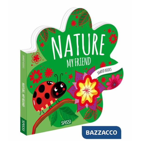 Nature, my friend. Shaped books. Ediz. a colori