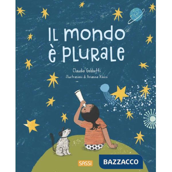 Mondo è plurale. Ediz. illustrata (Il)