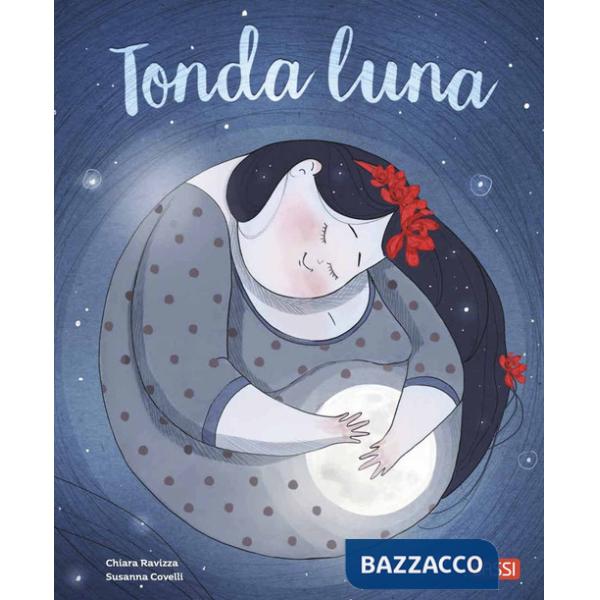 Tonda luna. Ediz. a colori