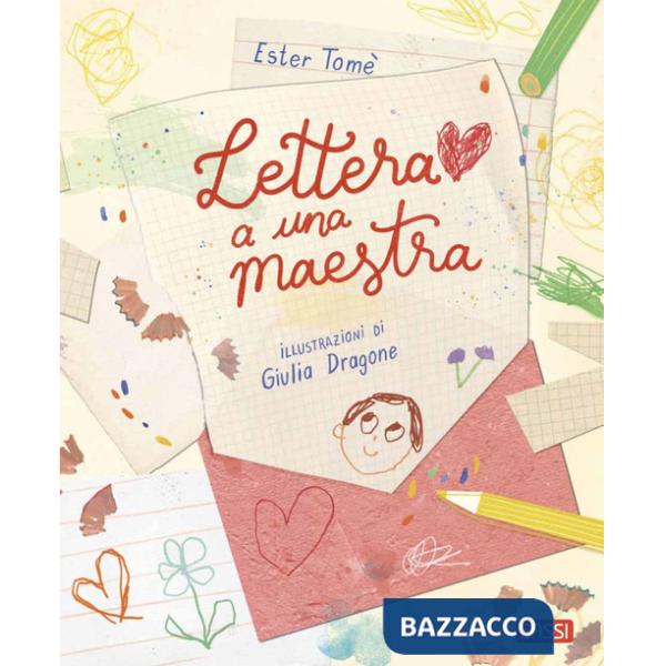 Lettera a una maestra. Ediz. a colori