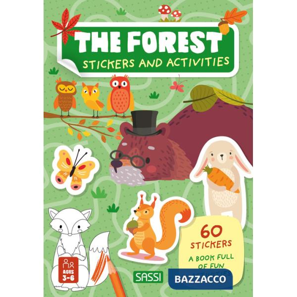Forest. Stickers and activities. Ediz. a colori (The)