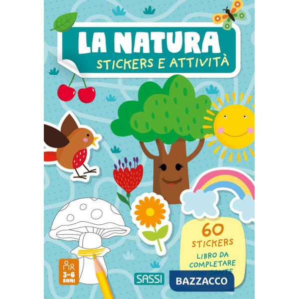Natura. Stickers e attività. Ediz. a colori (La)