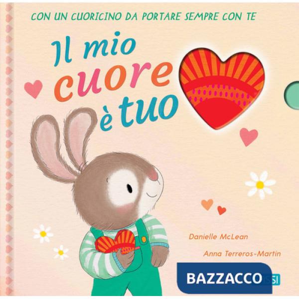 Mio cuore è tuo. Ediz. a colori. Con cuoricino in legno (Il)