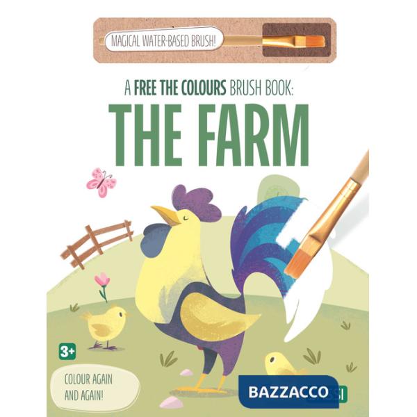 Farm. A free the colours brush book. Ediz. illustrata. Con magical water-based brush (The)