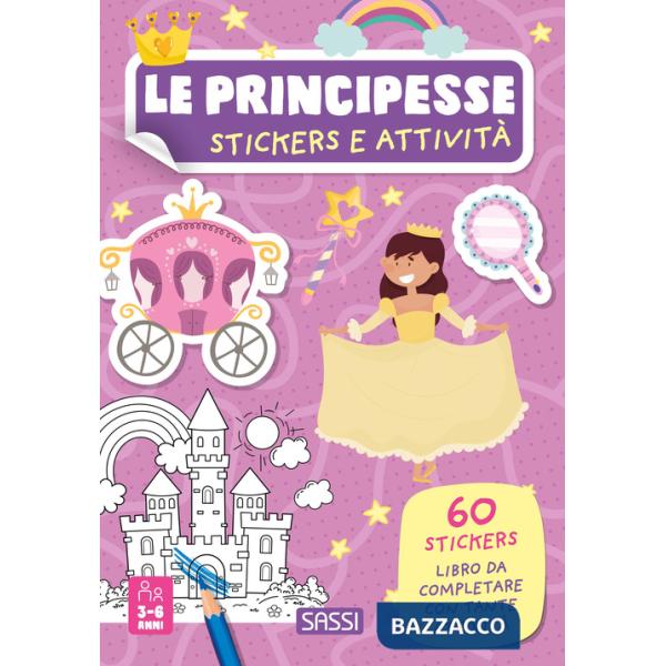 Principesse. Stickers e attività. Ediz. a colori (Le)