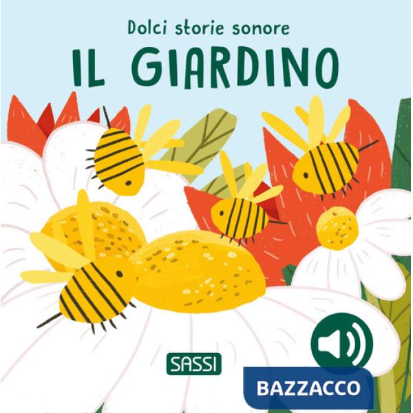 Giardino. Dolci storie sonore. Ediz. illustrata (Il)