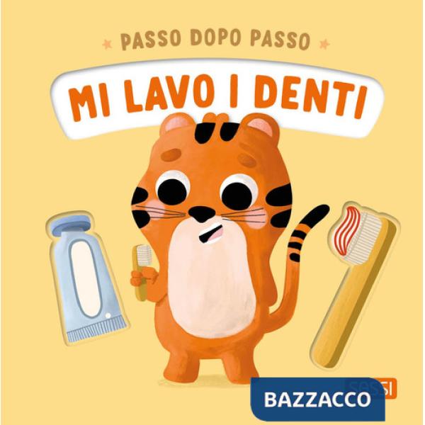 Mi lavo i denti. Passo dopo passo. Ediz. illustrata