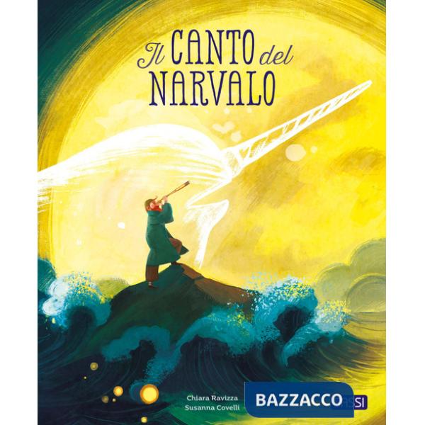 Canto del narvalo. Ediz. a colori (Il)