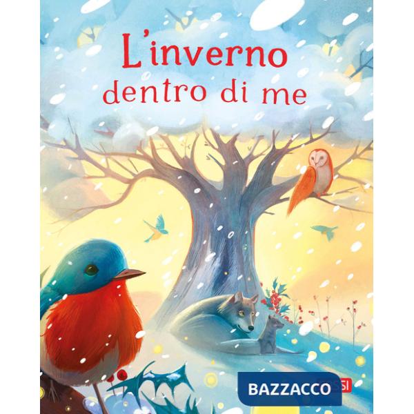 Inverno dentro di me. Ediz. illustrata (L')