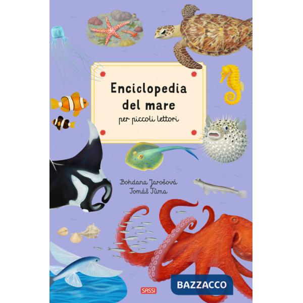 Enciclopedia del mare per piccoli lettori. Ediz. a colori