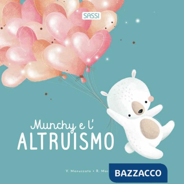 Munchy e l'altruismo. Ediz. illustrata