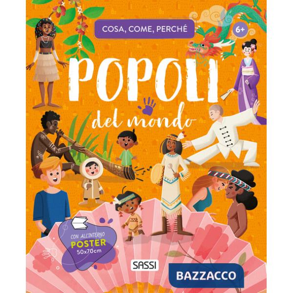 Popoli del mondo. Cosa, come, perché. Ediz. a colori. Con Poster