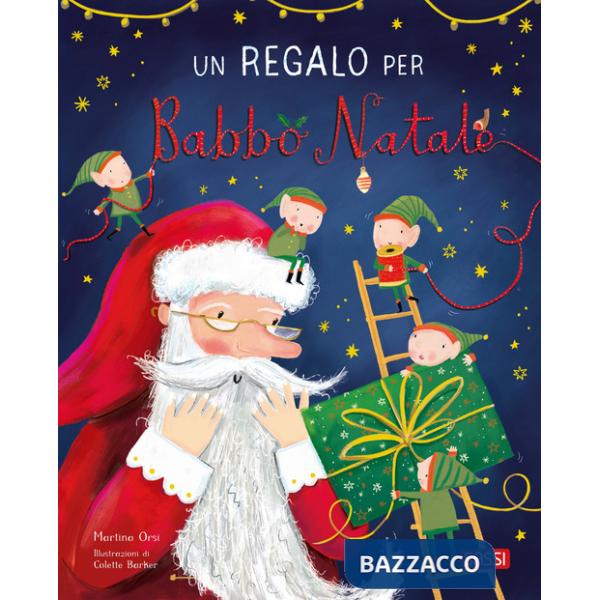 Regalo per Babbo Natale. Ediz. illustrata (Un)