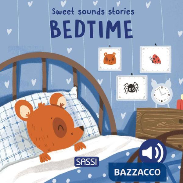 Bedtime. Sweet sounds stories. Ediz. a colori