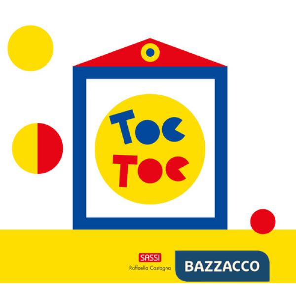 Toc toc. Ediz. a colori