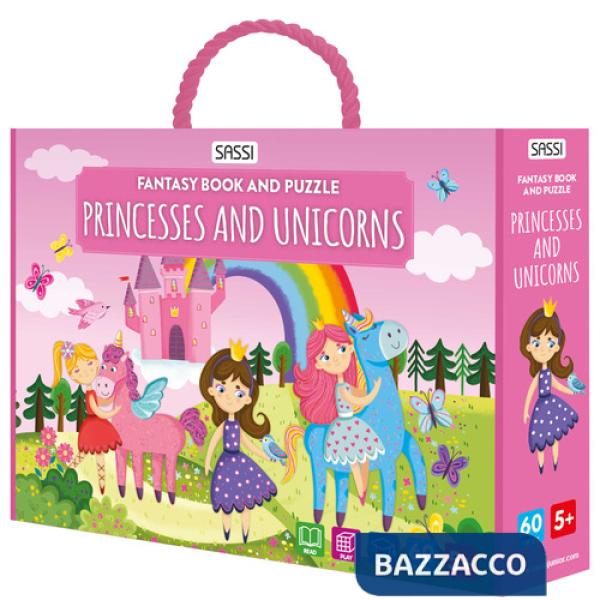 Princesses and unicorns. Fantasy book and puzzle. Ediz. a colori. Con puzzle