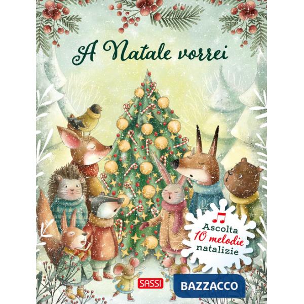 A Natale vorrei. Ediz. illustrata