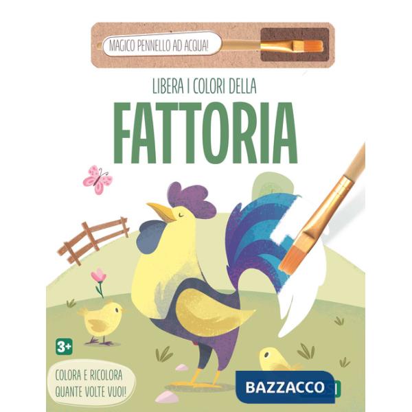 Libera i colori della fattoria. Ediz. illustrata. Con magico pennello ad acqua