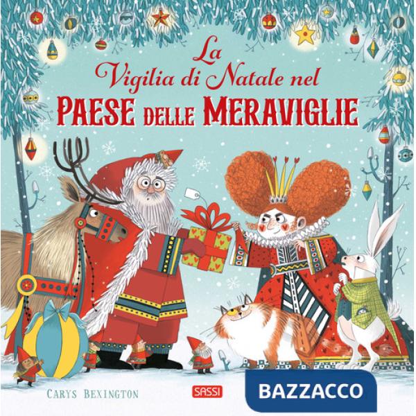 Vigilia di Natale nel Paese delle Meraviglie. Ediz. a colori (La)