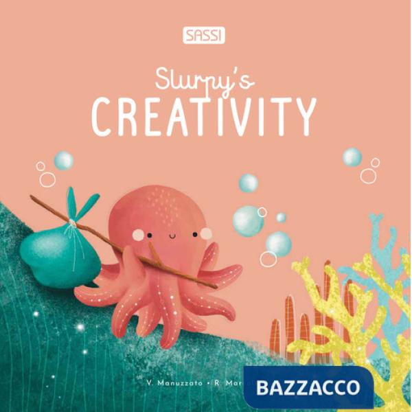 Slurpy's creativity. Ediz. illustrata