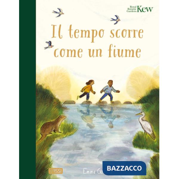 Tempo scorre come un fiume. Ediz. a colori (Il)