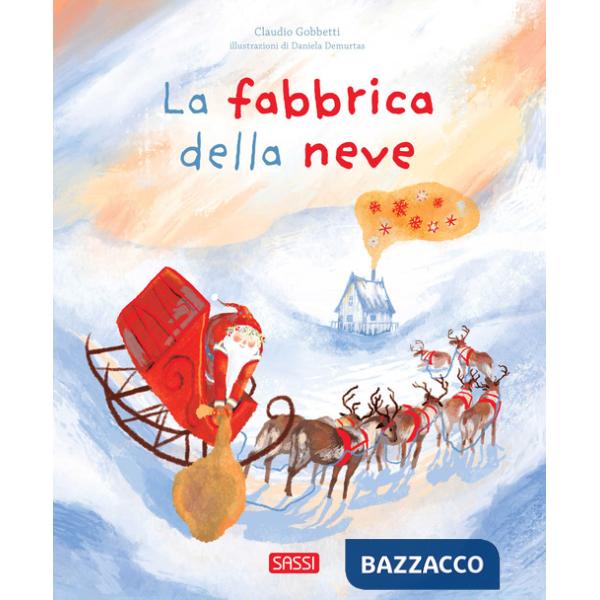 Fabbrica della neve. Ediz. illustrata (La)