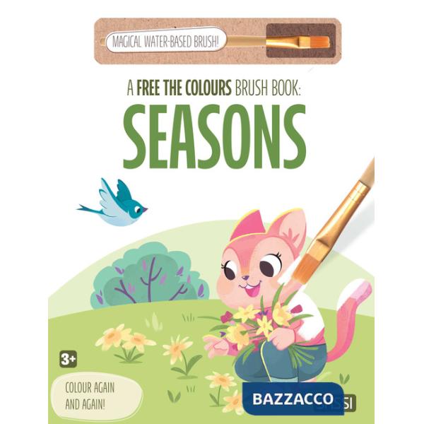 Seasons. A free the colours brush book. Ediz. illustrata. Con magical water-based brush