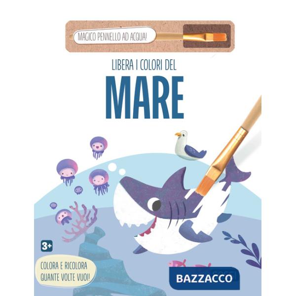 Libera i colori del mare. Ediz. illustrata. Con pennello ad acqua