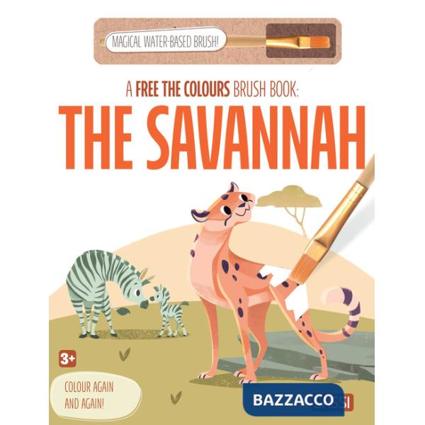 Savannah. A free the colours brush book. Ediz. a colori. Con magical water-based brush (The)