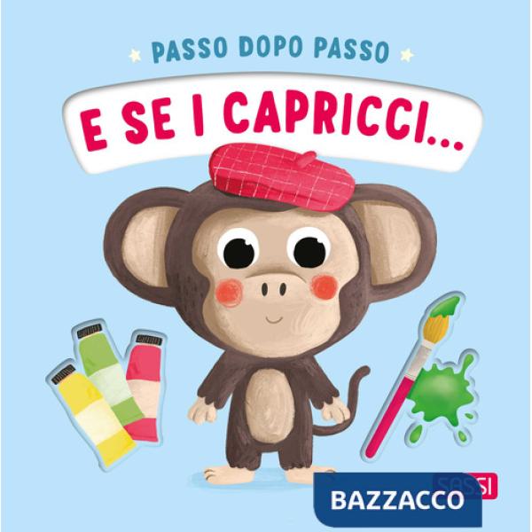 E se i capricci... Passo dopo passo