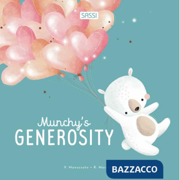 Munchy's generosity. Ediz. illustrata
