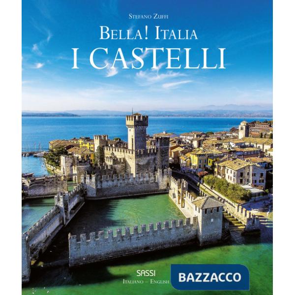 Bella! Italia. I castelli. Ediz. italiana e inglese