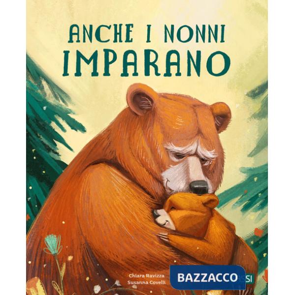 Anche i nonni imparano. Ediz. a colori